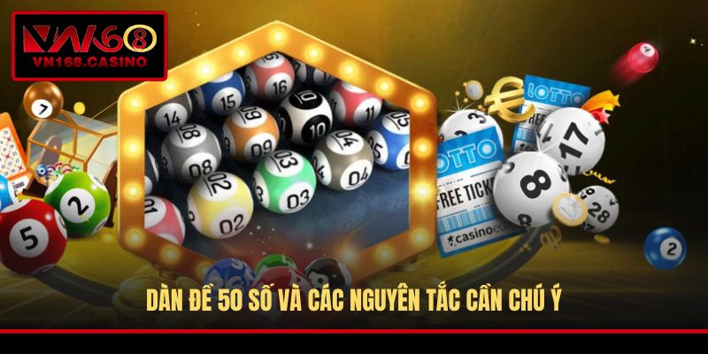Dàn đề 50 số và các nguyên tắc cần chú ý