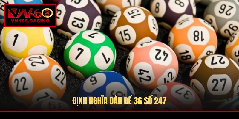 Định nghĩa dàn đề 36 số 247