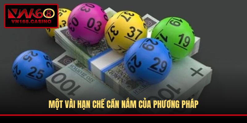 Một vài hạn chế cần nắm của phương pháp