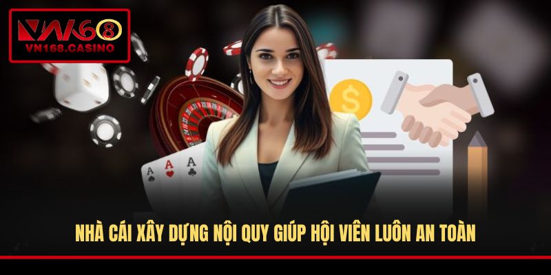 Nhà cái xây dựng nội quy giúp hội viên luôn an toàn