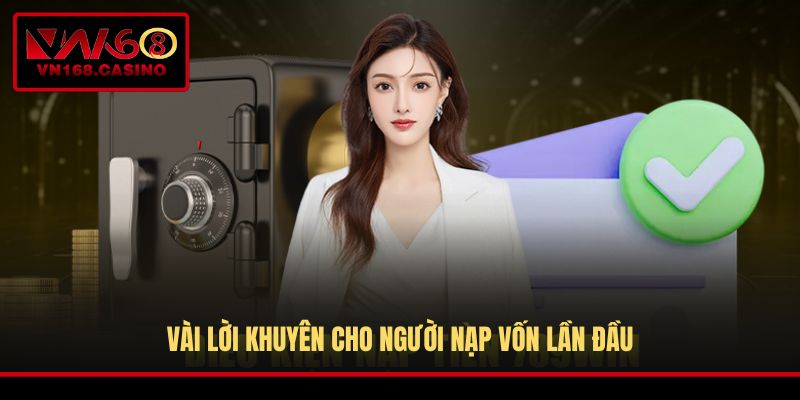 Vài lời khuyên cho người nạp vốn lần đầu