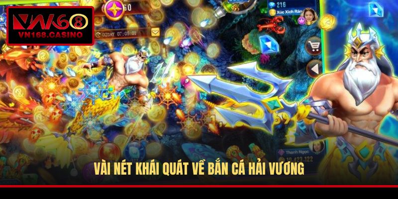 Vài nét khái quát về Bắn Cá Hải Vương