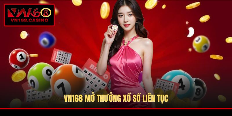 VN168 mở thưởng xổ số liên tục