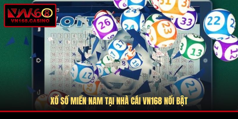 Xổ Số Miền Nam tại nhà cái VN168 nổi bật